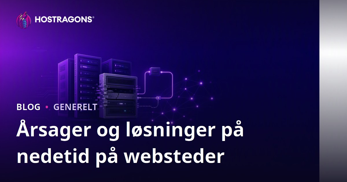 Årsager og løsninger på nedetid på websteder