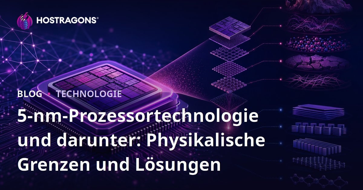 5-nm-Prozessortechnologie und darunter: Physikalische Grenzen und Lösungen