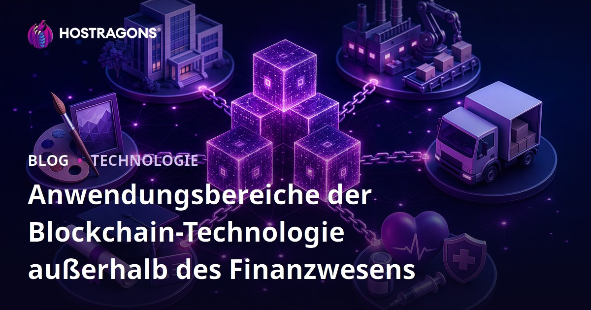 Anwendungsbereiche der Blockchain-Technologie außerhalb des Finanzwesens
