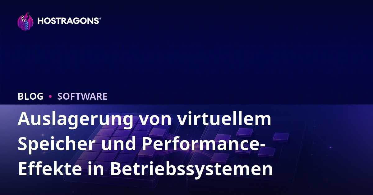 Auslagerung von virtuellem Speicher und Performance-Effekte in Betriebssystemen