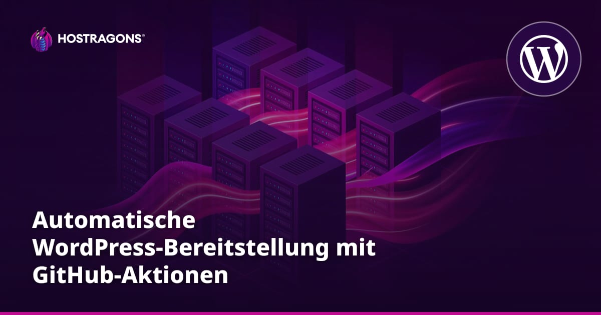 Automatische WordPress-Bereitstellung mit GitHub-Aktionen
