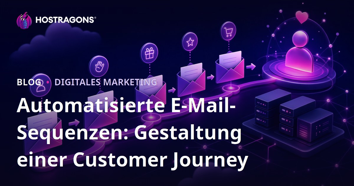 Automatisierte E-Mail-Sequenzen: Gestaltung einer Customer Journey