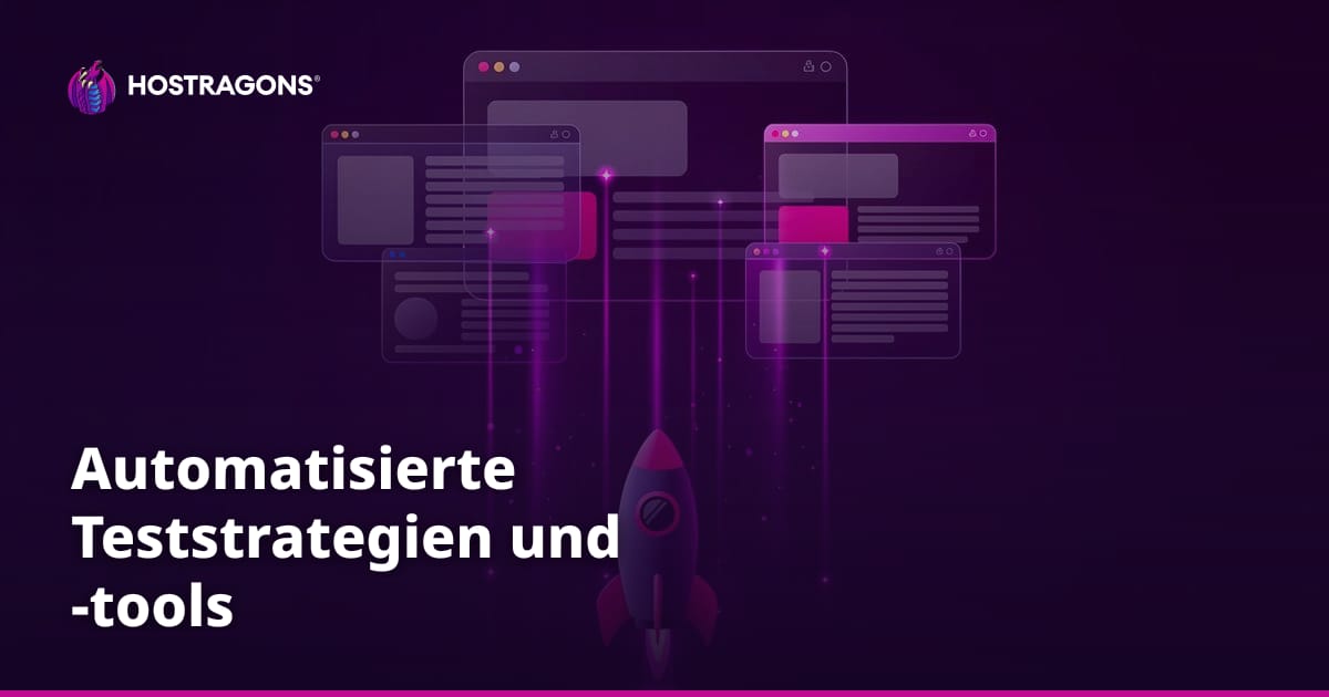 Automatisierte Teststrategien und -tools
