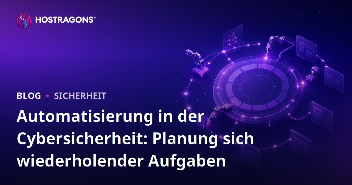 Automatisierung in der Cybersicherheit: Planung sich wiederholender Aufgaben