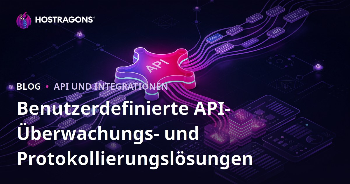 Benutzerdefinierte API-Überwachungs- und Protokollierungslösungen