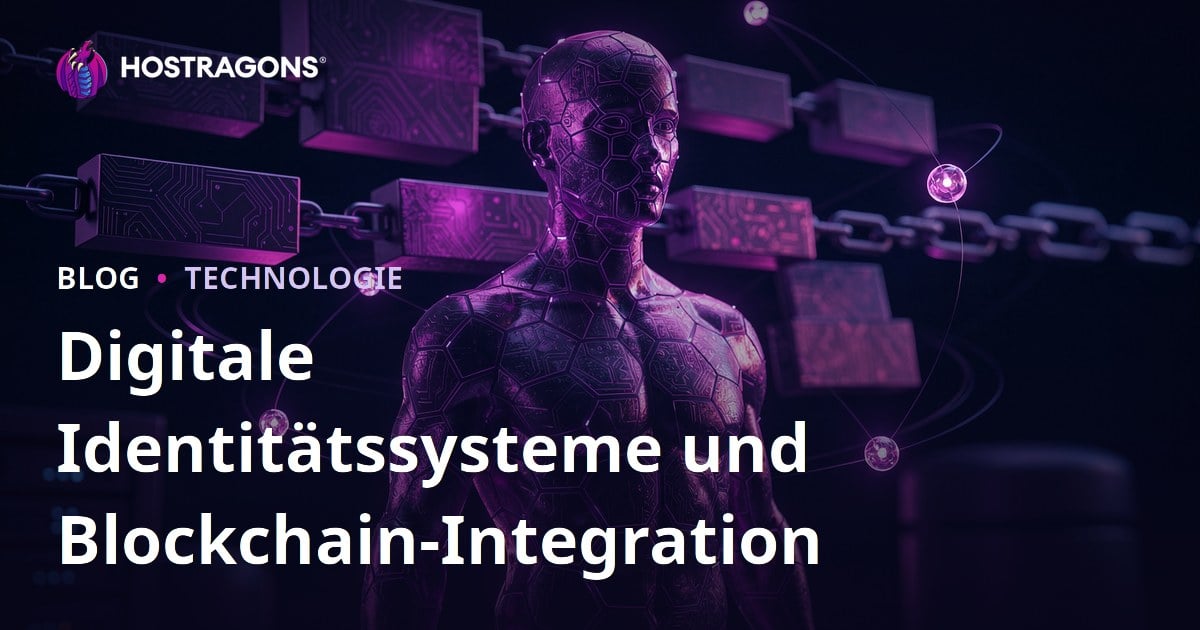 Digitale Identitätssysteme und Blockchain-Integration