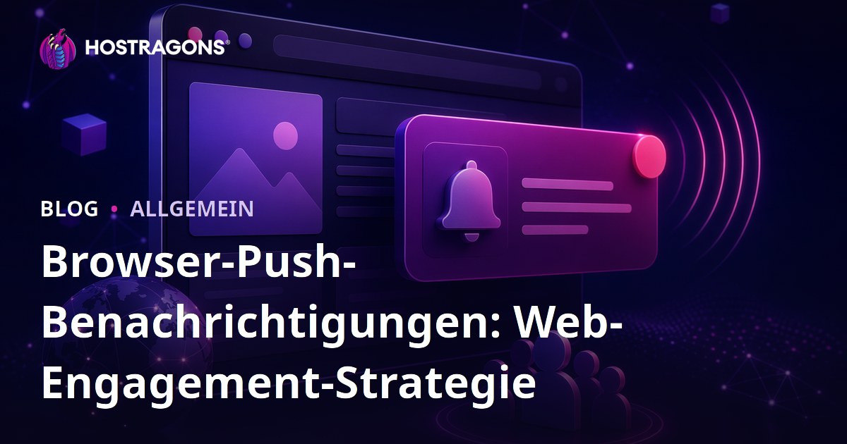 Browser-Push-Benachrichtigungen: Web-Engagement-Strategie