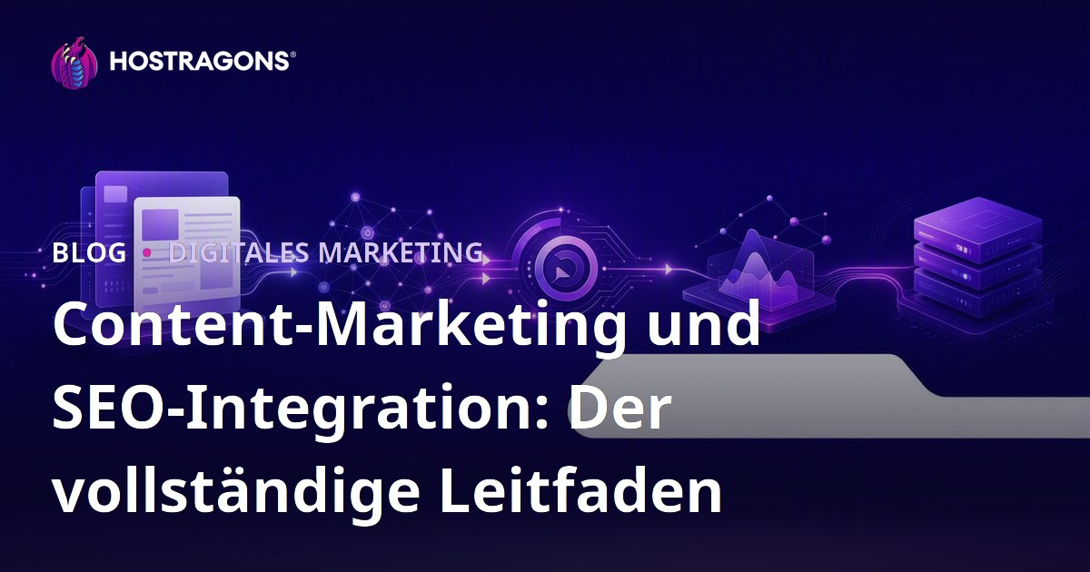 Content-Marketing und SEO-Integration: Der vollständige Leitfaden