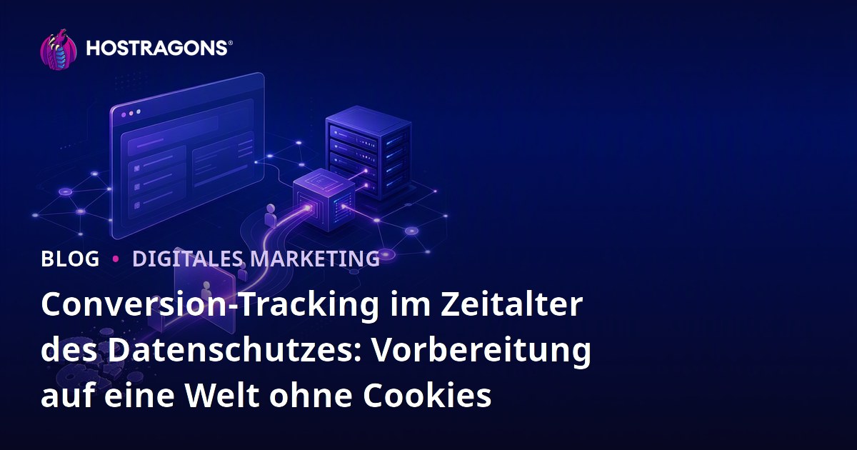 Conversion-Tracking im Zeitalter des Datenschutzes: Vorbereitung auf eine Welt ohne Cookies