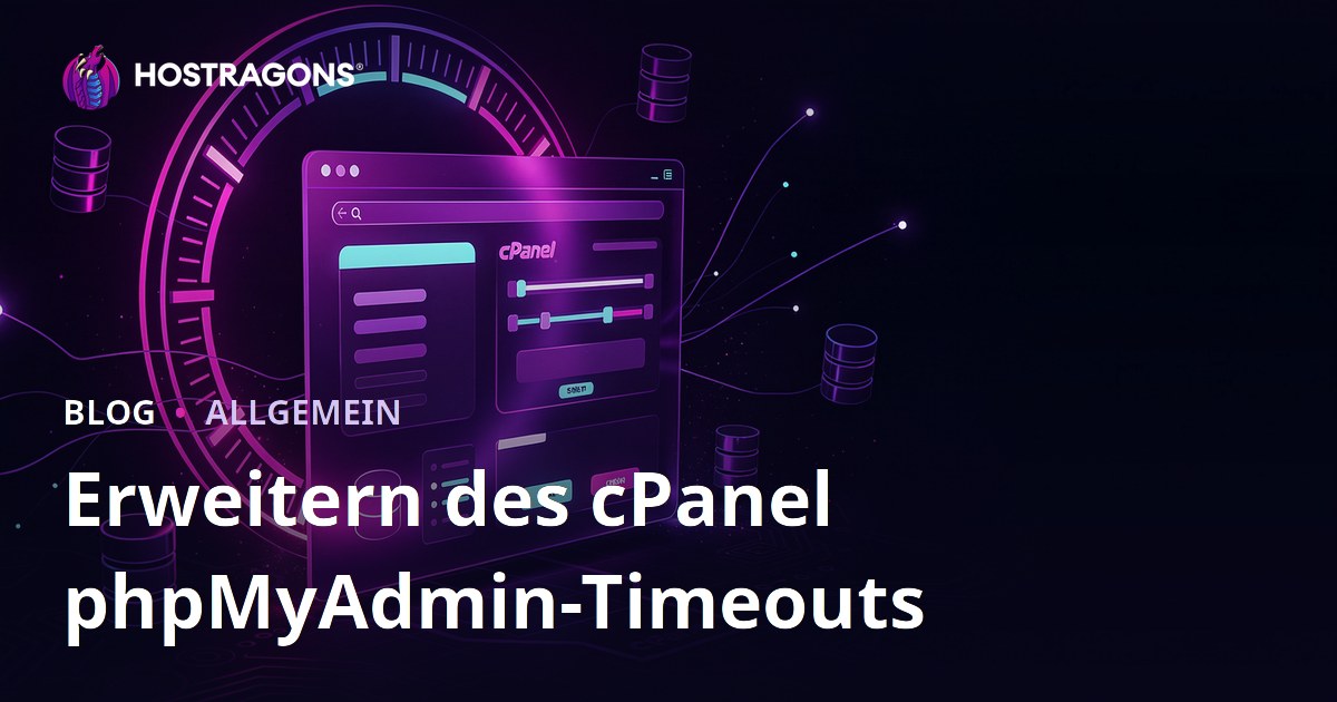 Erweitern des cPanel phpMyAdmin-Timeouts