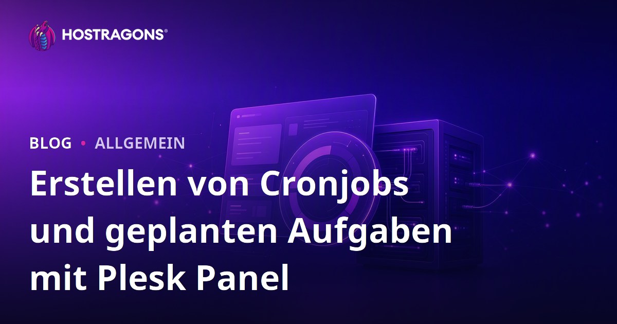 Erstellen von Cronjobs und geplanten Aufgaben mit Plesk Panel