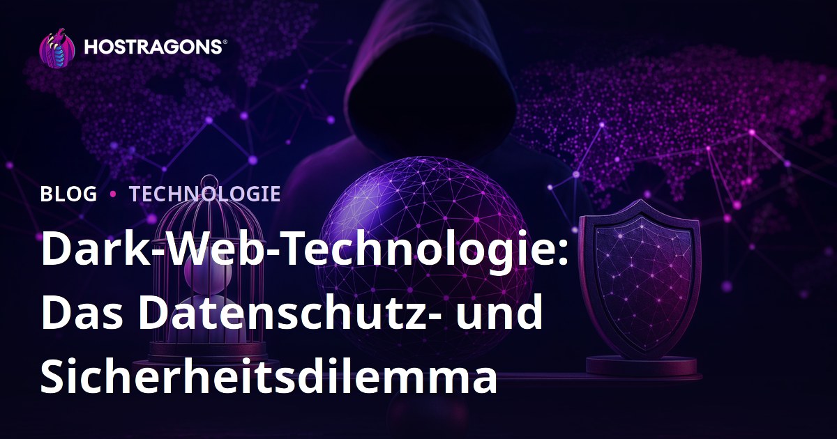 Dark-Web-Technologie: Das Datenschutz- und Sicherheitsdilemma