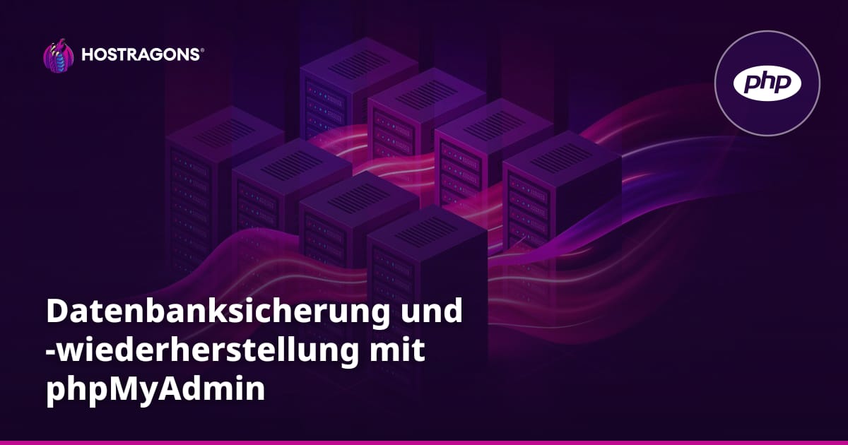 Datenbanksicherung und -wiederherstellung mit phpMyAdmin