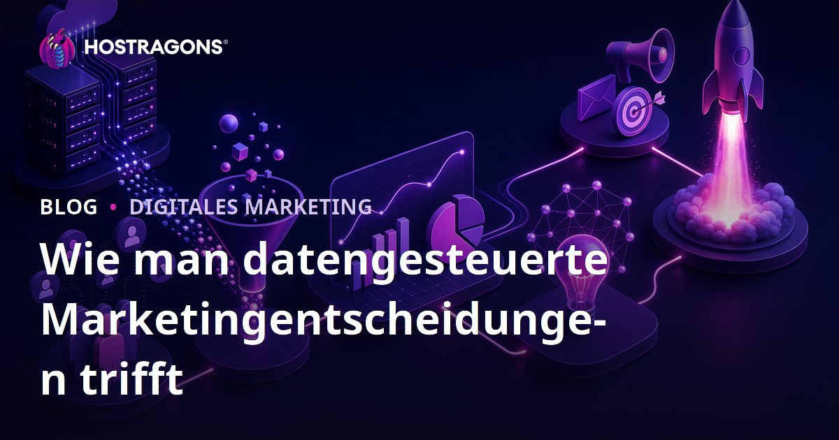 Wie man datengesteuerte Marketingentscheidungen trifft