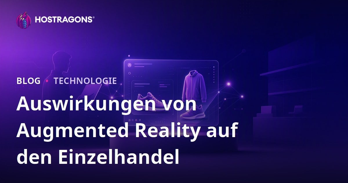 Auswirkungen von Augmented Reality auf den Einzelhandel
