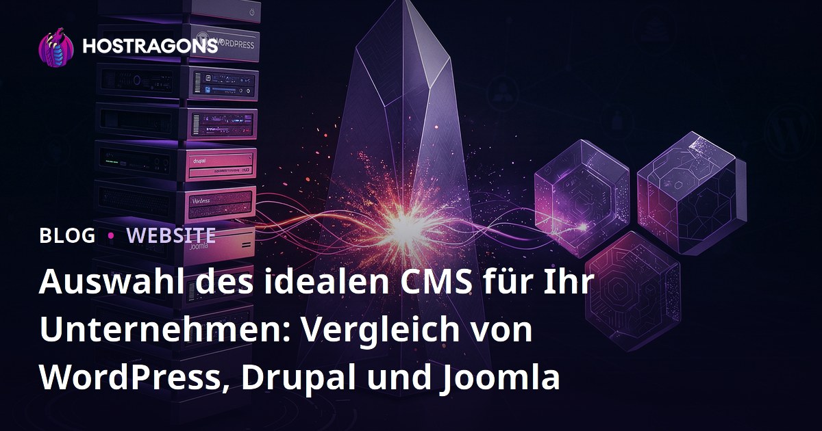 Auswahl des idealen CMS für Ihr Unternehmen: Vergleich von WordPress, Drupal und Joomla