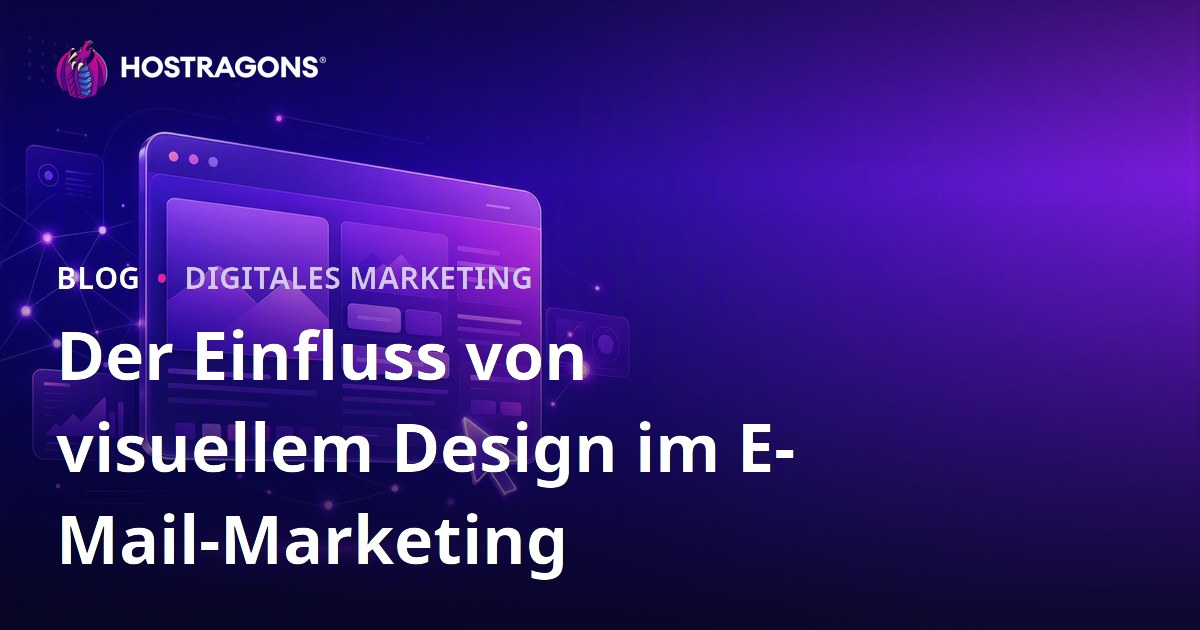 Der Einfluss von visuellem Design im E-Mail-Marketing
