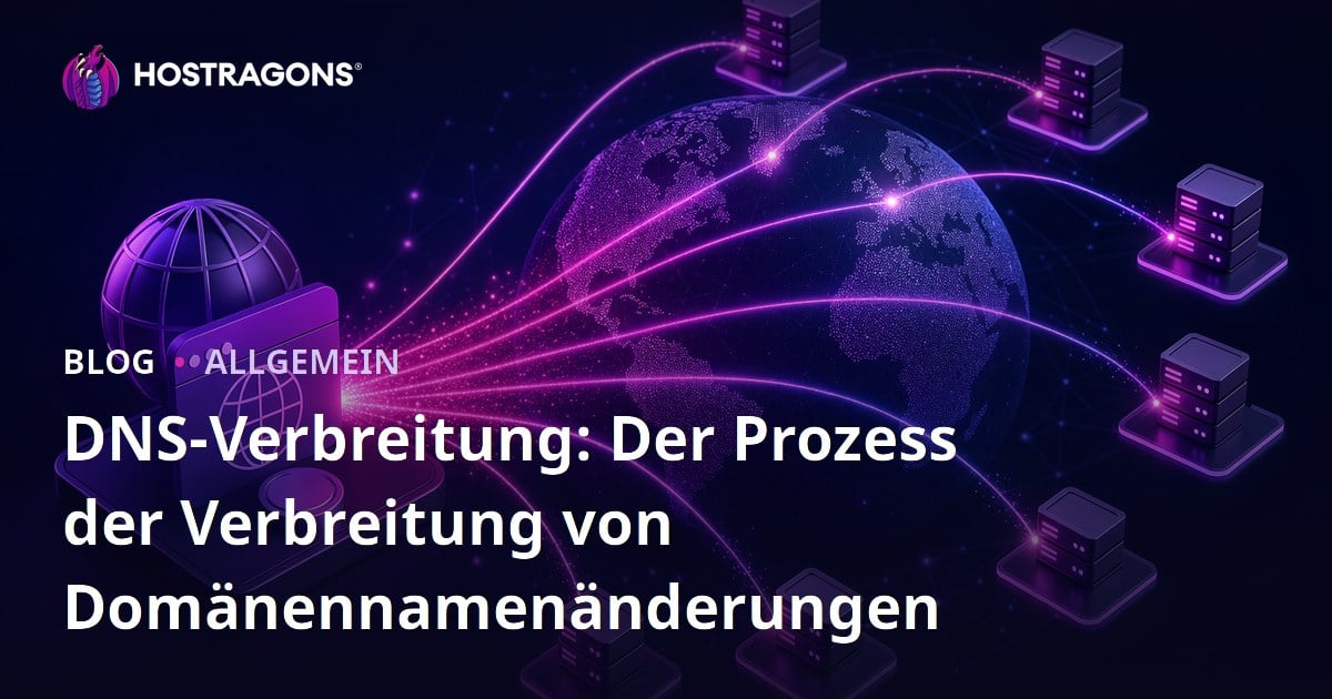 DNS-Verbreitung: Der Prozess der Verbreitung von Domänennamenänderungen