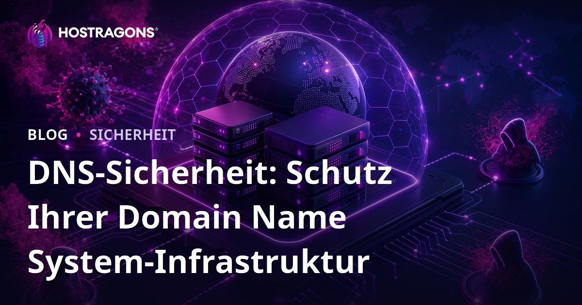 DNS-Sicherheit: Schutz Ihrer Domain Name System-Infrastruktur