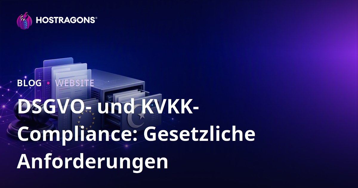 DSGVO- und KVKK-Compliance: Gesetzliche Anforderungen