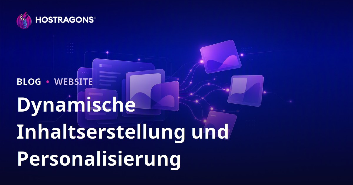 Dynamische Inhaltserstellung und Personalisierung
