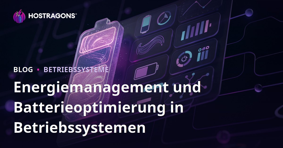 Energiemanagement und Batterieoptimierung in Betriebssystemen