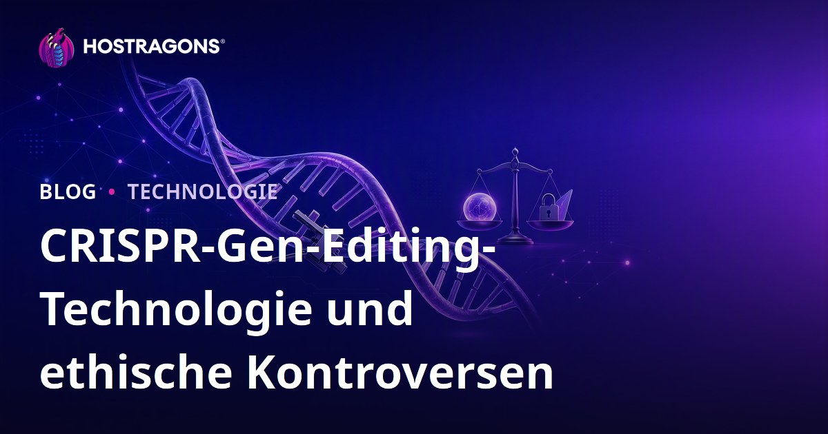 CRISPR-Gen-Editing-Technologie und ethische Kontroversen