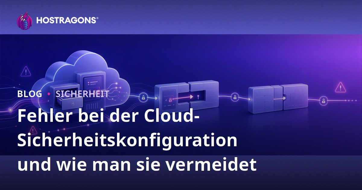 Fehler bei der Cloud-Sicherheitskonfiguration und wie man sie vermeidet