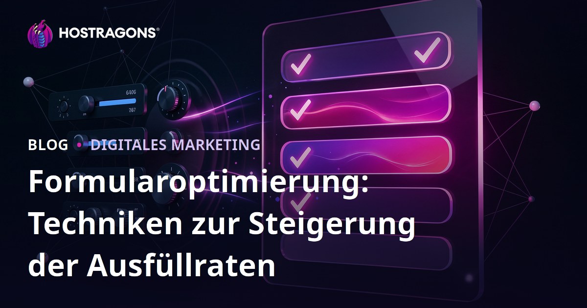 Formularoptimierung: Techniken zur Steigerung der Ausfüllraten