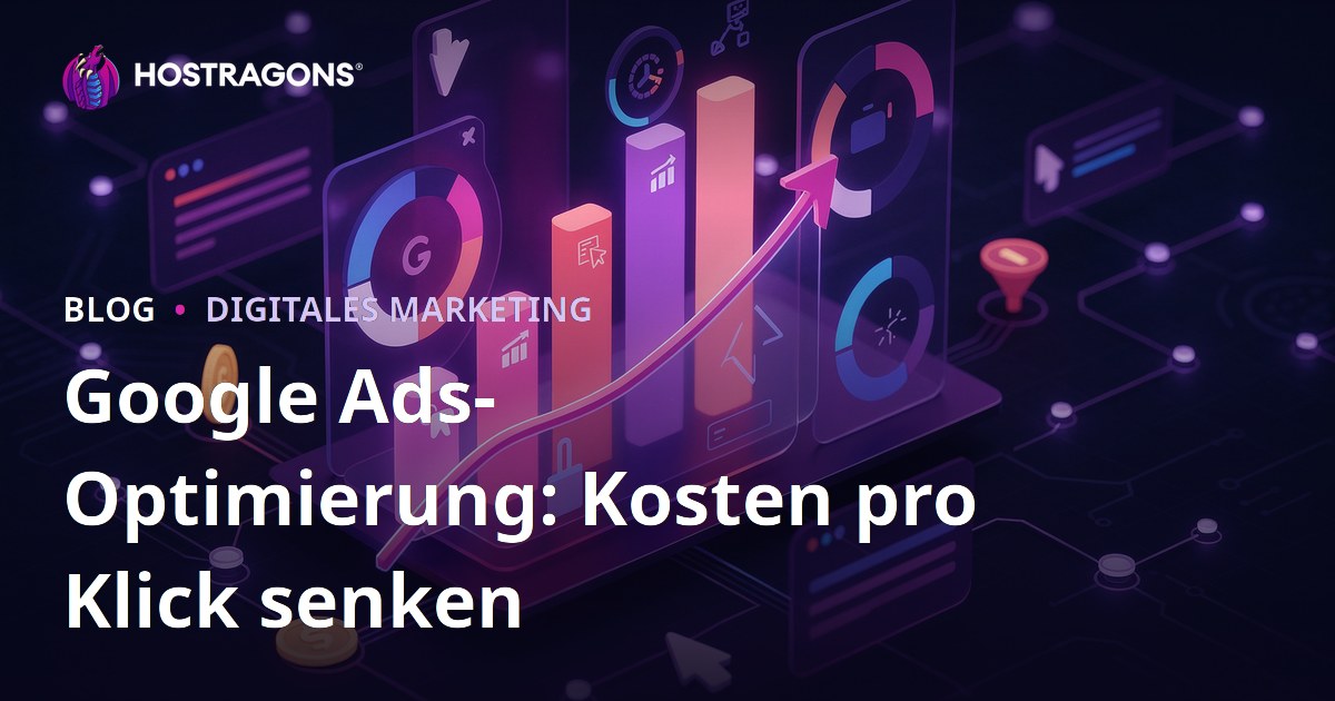 Google Ads-Optimierung: Kosten pro Klick senken