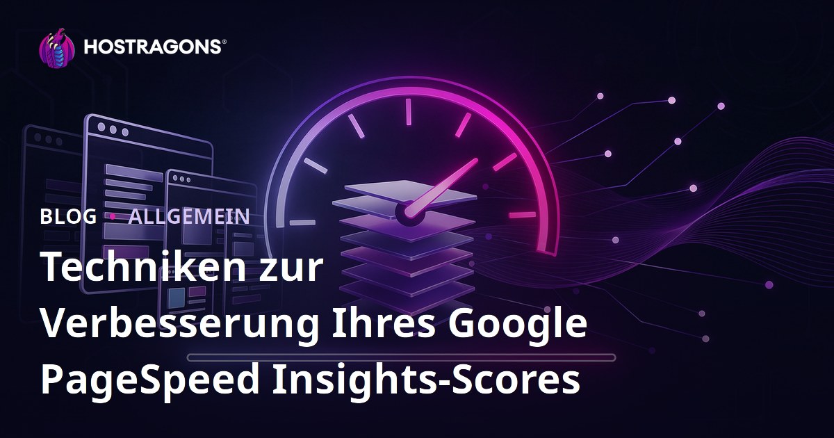 Techniken zur Verbesserung Ihres Google PageSpeed Insights-Scores