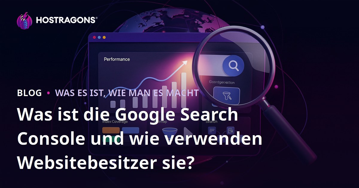 Was ist die Google Search Console und wie verwenden Websitebesitzer sie?