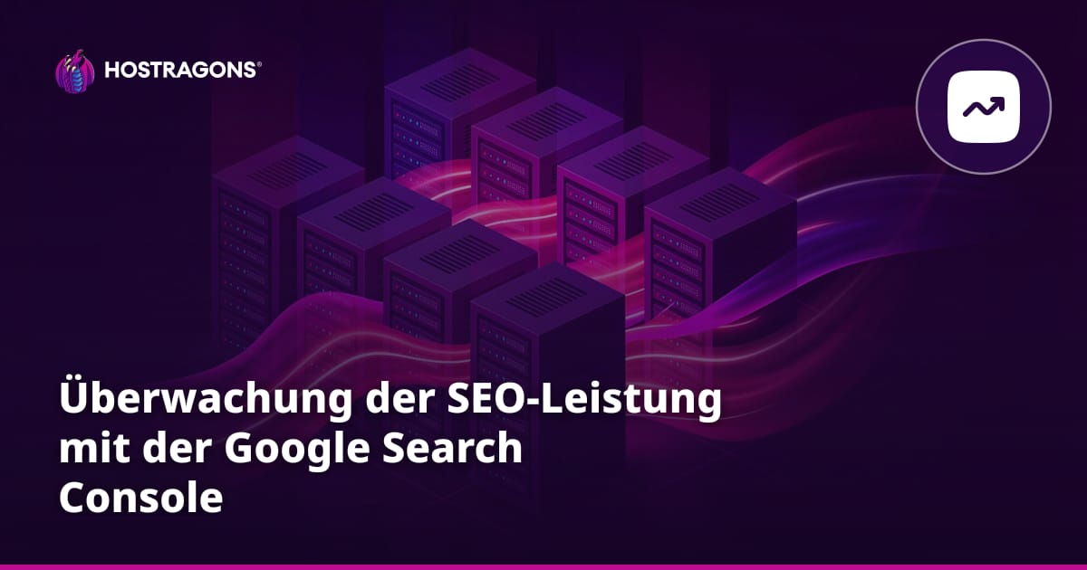 Überwachung der SEO-Leistung mit der Google Search Console
