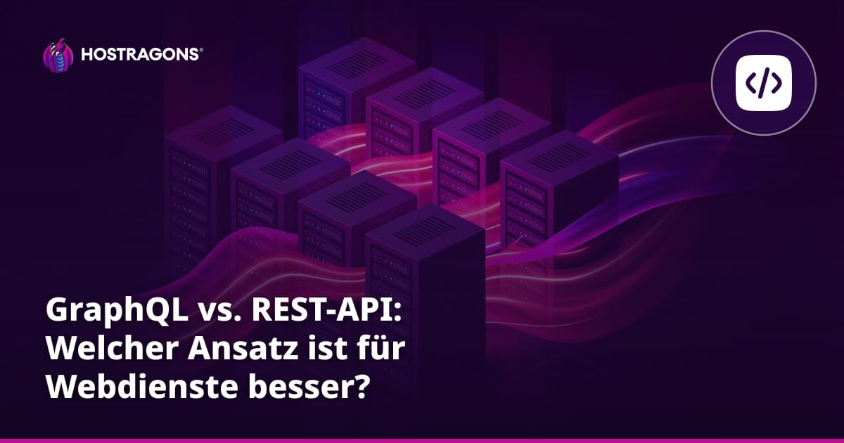 GraphQL vs. REST-API: Welcher Ansatz ist für Webdienste besser?