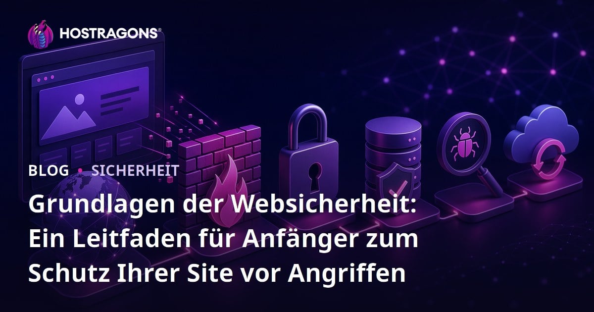 Grundlagen der Websicherheit: Ein Leitfaden für Anfänger zum Schutz Ihrer Site vor Angriffen