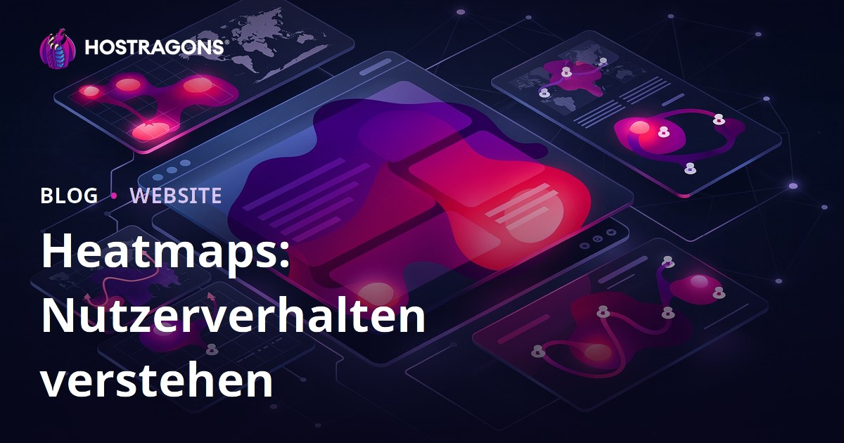 Heatmaps: Nutzerverhalten verstehen