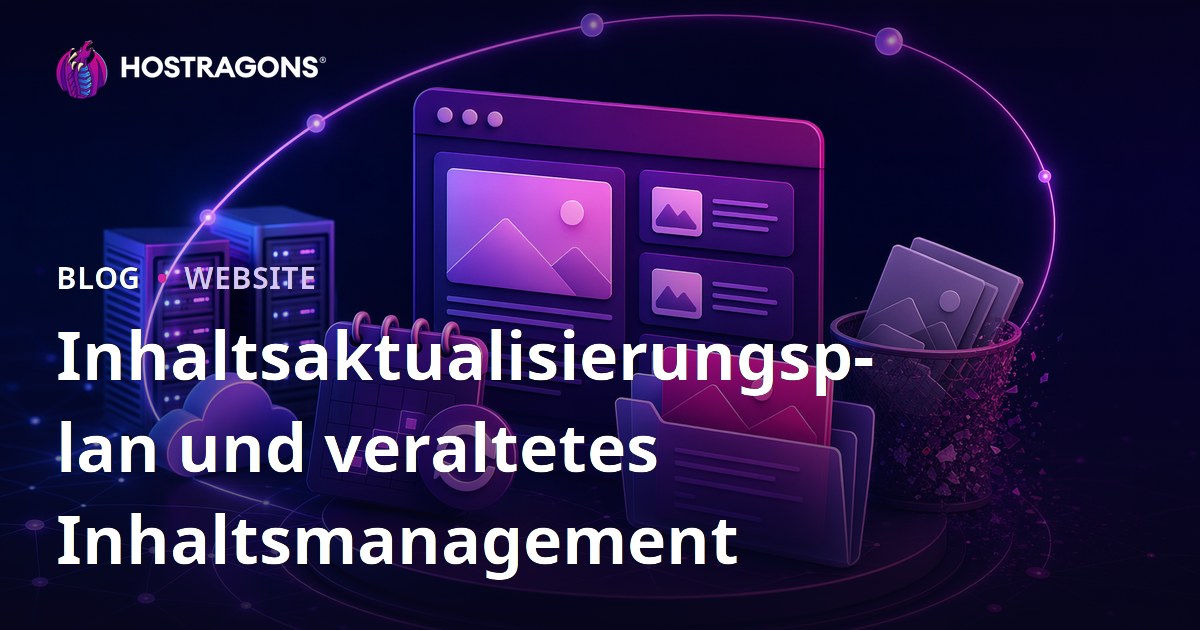 Inhaltsaktualisierungsplan und veraltetes Inhaltsmanagement