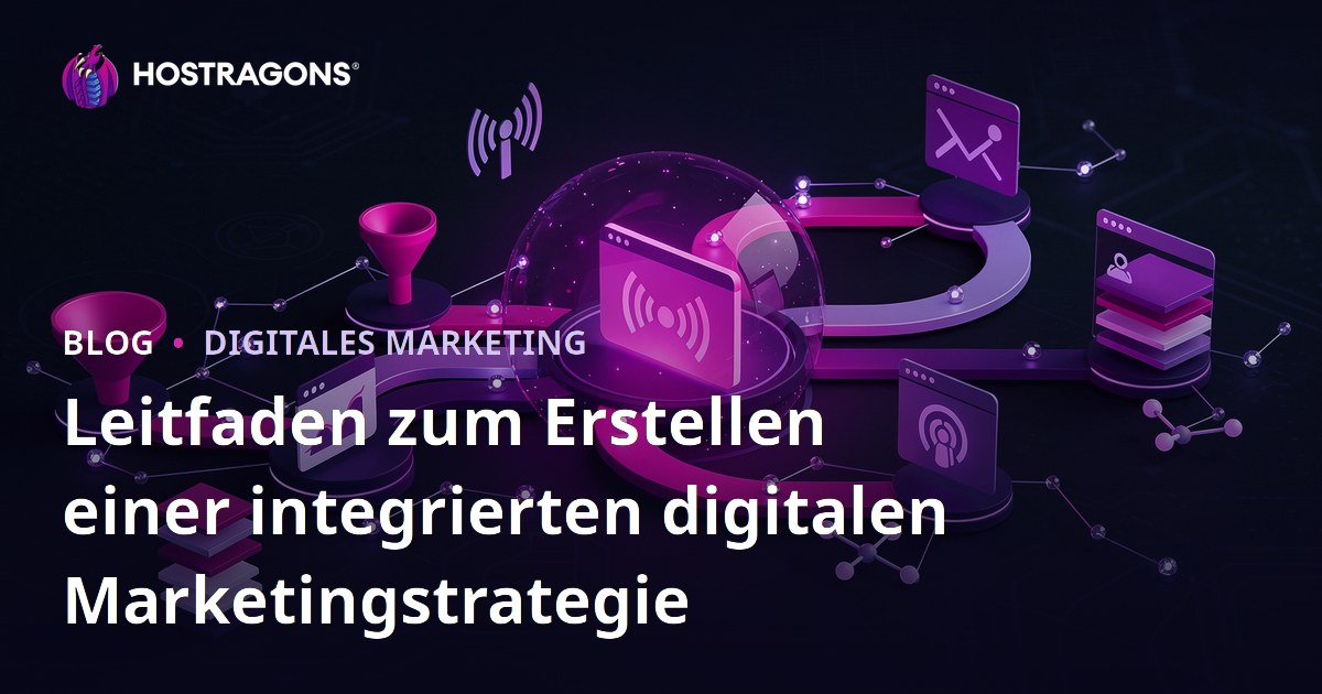 Leitfaden zum Erstellen einer integrierten digitalen Marketingstrategie