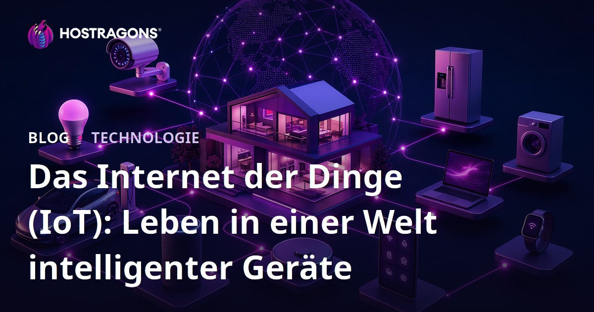 Das Internet der Dinge (IoT): Leben in einer Welt intelligenter Geräte