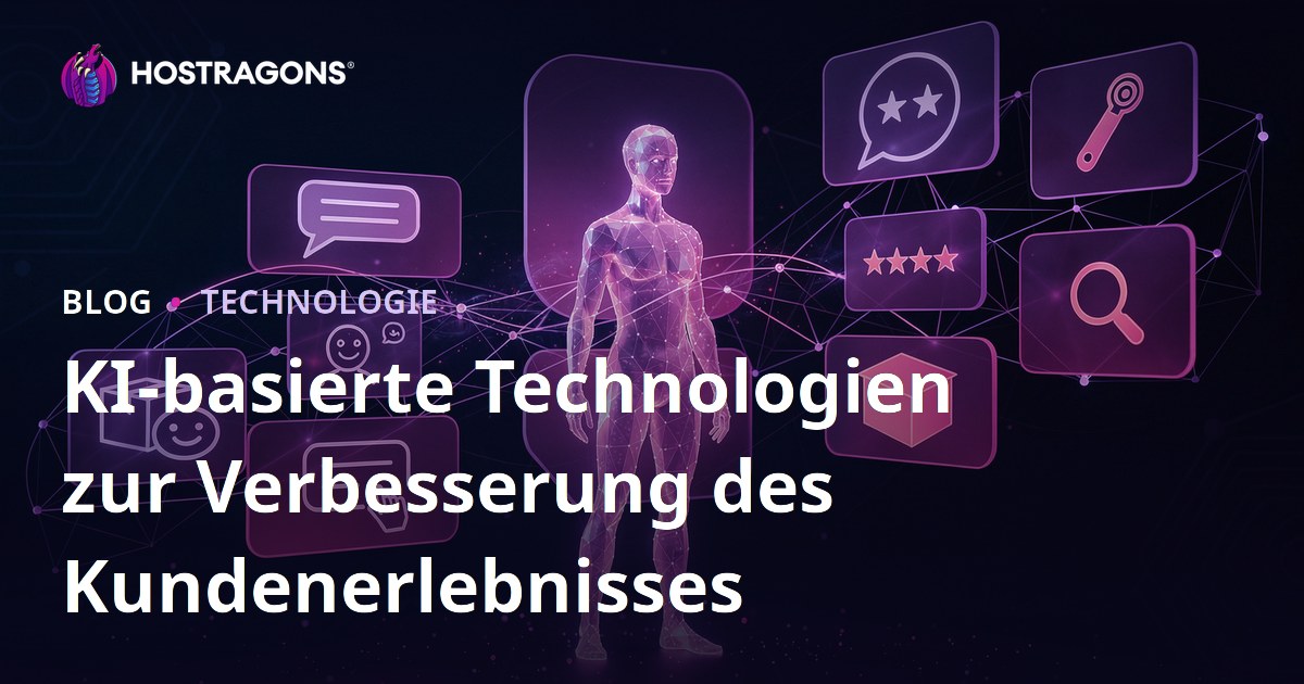 KI-basierte Technologien zur Verbesserung des Kundenerlebnisses