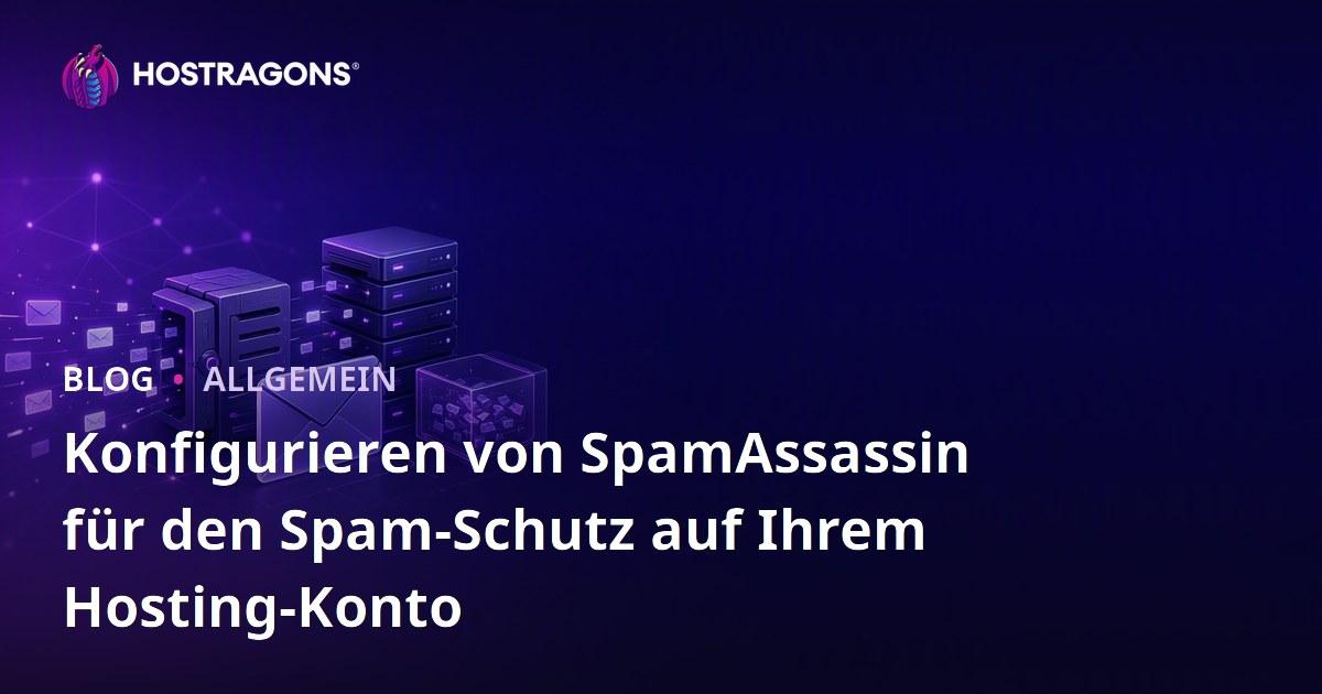 Konfigurieren von SpamAssassin für den Spam-Schutz auf Ihrem Hosting-Konto