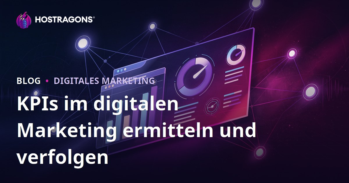 KPIs im digitalen Marketing ermitteln und verfolgen