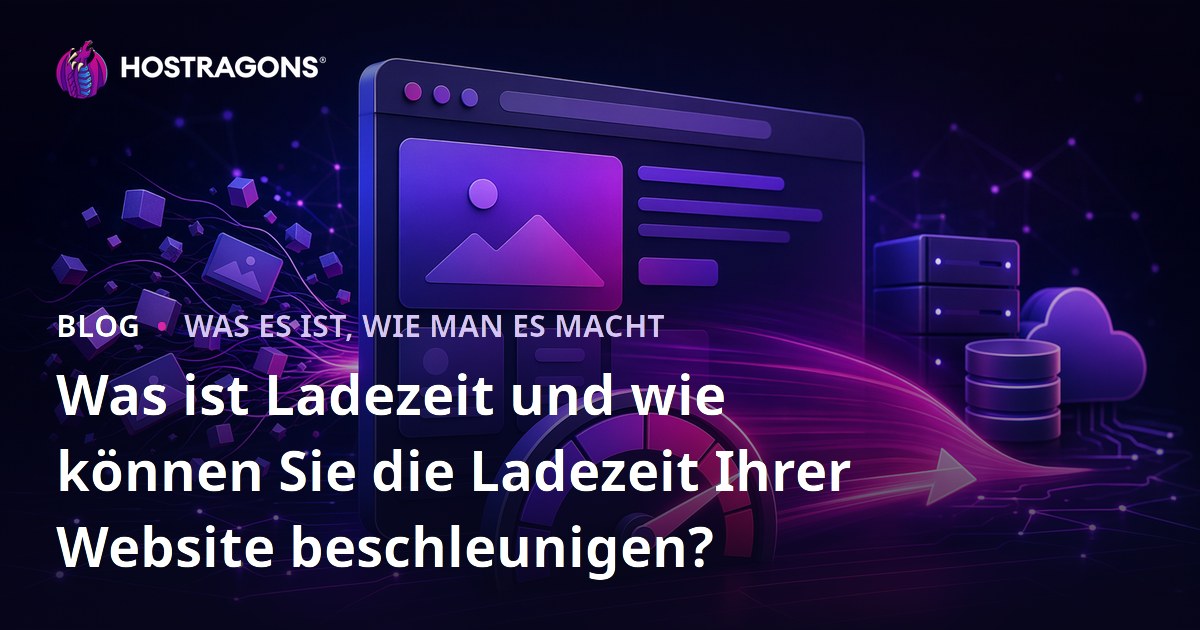 Was ist Ladezeit und wie können Sie die Ladezeit Ihrer Website beschleunigen?
