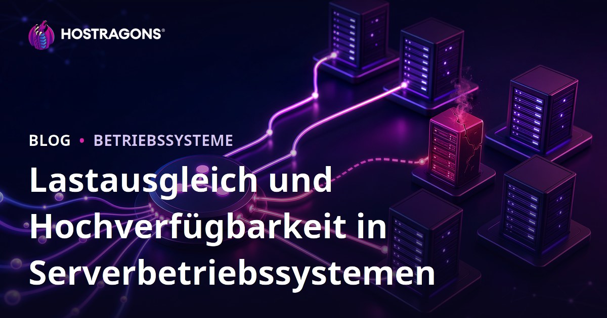 Lastausgleich und Hochverfügbarkeit in Serverbetriebssystemen
