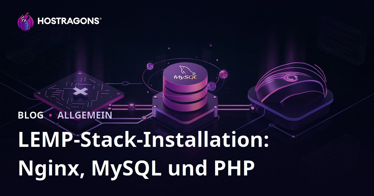 LEMP-Stack-Installation: Nginx, MySQL und PHP