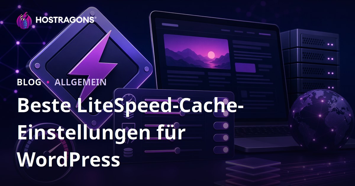 Beste LiteSpeed-Cache-Einstellungen für WordPress