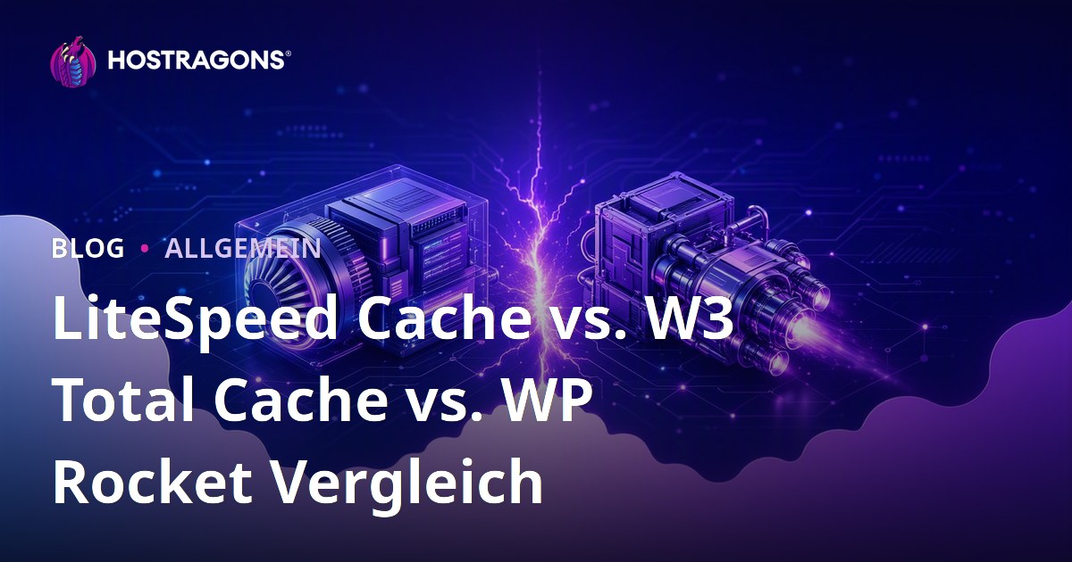 LiteSpeed Cache vs. W3 Total Cache vs. WP Rocket Vergleich