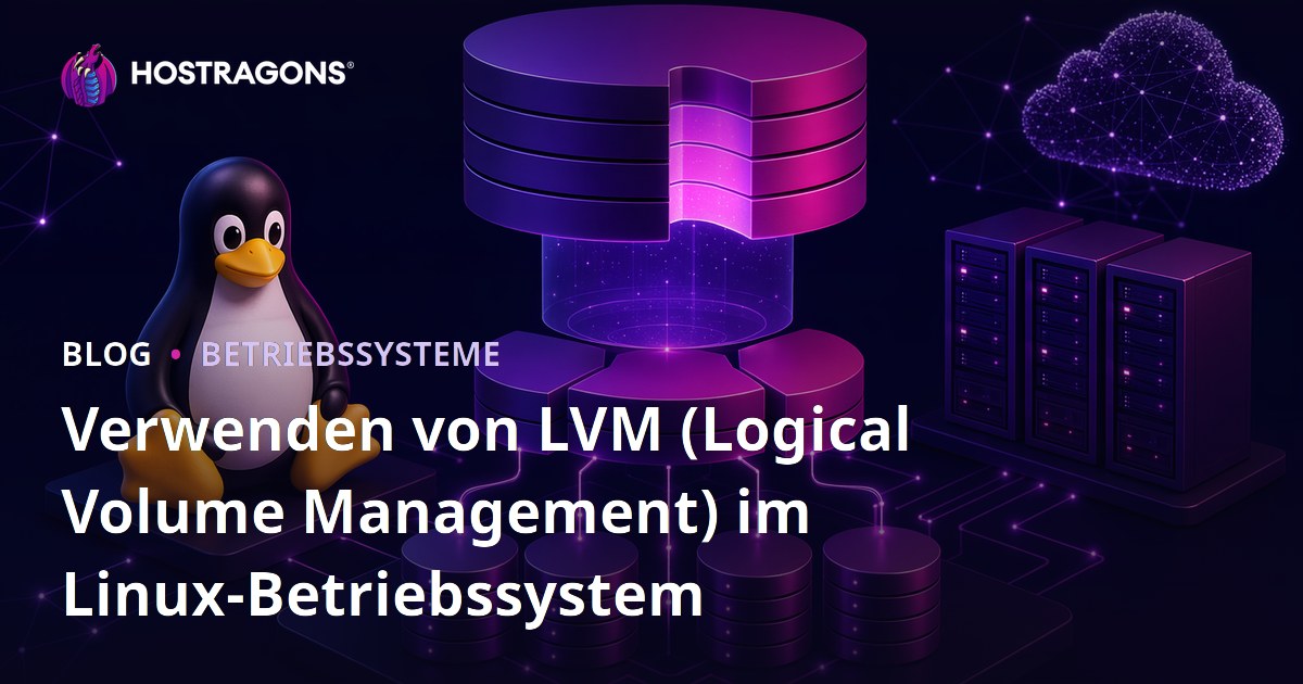 Verwenden von LVM (Logical Volume Management) im Linux-Betriebssystem