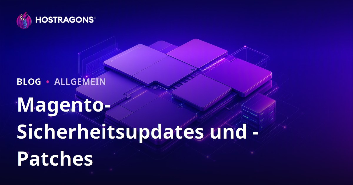 Magento-Sicherheitsupdates und -Patches