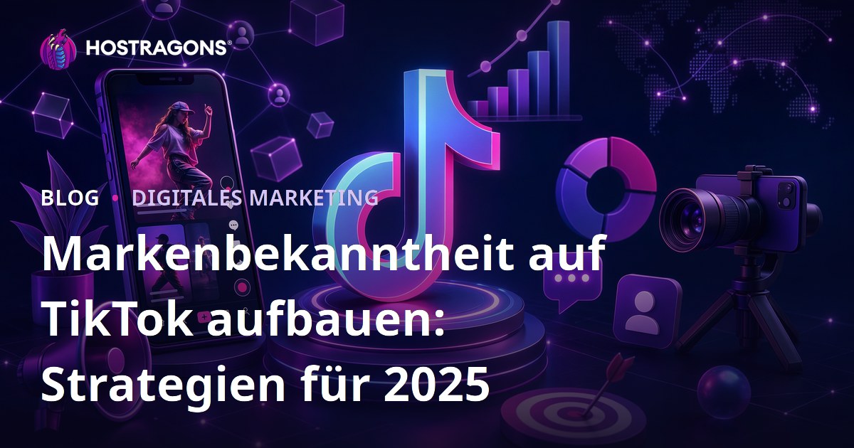 Markenbekanntheit auf TikTok aufbauen: Strategien für 2025